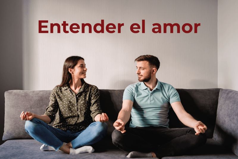 ¿Cómo podemos entender el amor?